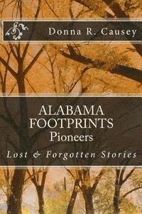 bokomslag ALABAMA FOOTPRINTS Pioneers: Lost & Forgotten Stories