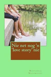 bokomslag Nie net nog 'n 'love story' nie