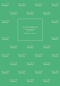 bokomslag Alien Mouth: The Quarterly: Fall 2015
