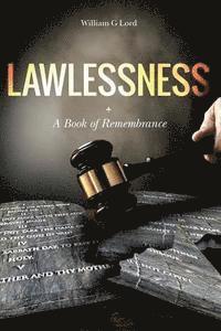 bokomslag Lawlessness: A Book of Remembrance