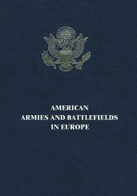 bokomslag American Armies and Battlefields in Europe