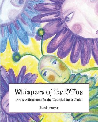 bokomslag Whispers of the O'Fae: art & affirmations for the wounded inner child