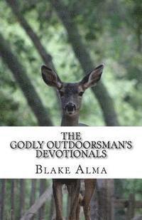 bokomslag The Godly Outdoorsman's Devotionals