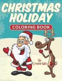 Cristie Will - Christmas Holiday: Coloring Book, Häftad