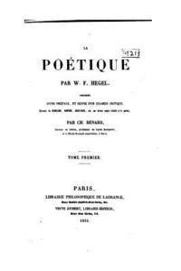 bokomslag La Poétique Par W.F. Hegel, Précédée d'Une Préface, Et Suivie d'Un Examen Critique