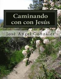 bokomslag Caminando con con Jesús: De La Mano de Jesús versión del Instructor