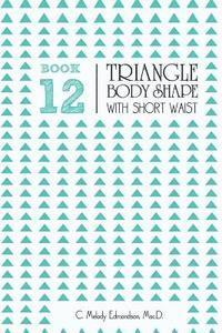 Book 12 - Triangle Body Shape with a Short-Waistplacement 1