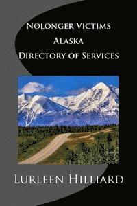 bokomslag Nolonger Victims Alaska - Directory of Services