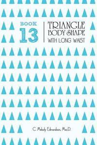 bokomslag Book 13 - Triangle Body Shape with a Long-Waistplacement