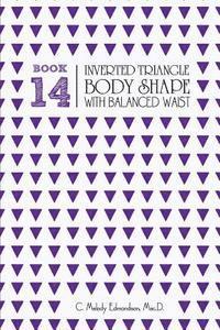bokomslag Book 14 - Inverted Triangle Body Shape with a Balanced-Waist