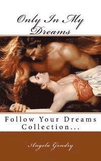 Only In My Dreams 1