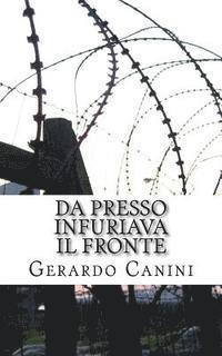 Gerardo Canini - Da presso infuriava il fronte: (Scenario di retrovia del fronte di Cassino dai ricordi di un ragazzo del quaranta), Häftad
