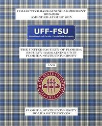 bokomslag Collective Bargaining Agreement 2013-2016: Florida State University Board of Trustees and the United Faculty of Florida General Faculty Bargaining Uni