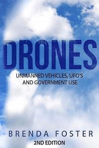 bokomslag Drones: Unmanned Vehicles, UFO's and Government Use