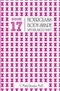Melody Edmondson - Book 17 - Hourglass Body Shape with Balanced-Waist, Häftad
