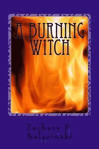 A Burning Witch: A Burning Witch 1