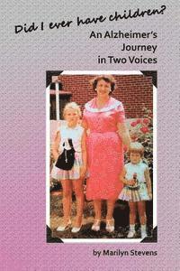 bokomslag Did I Ever Have Children?: An Alzheimer's Journey in Two Voices