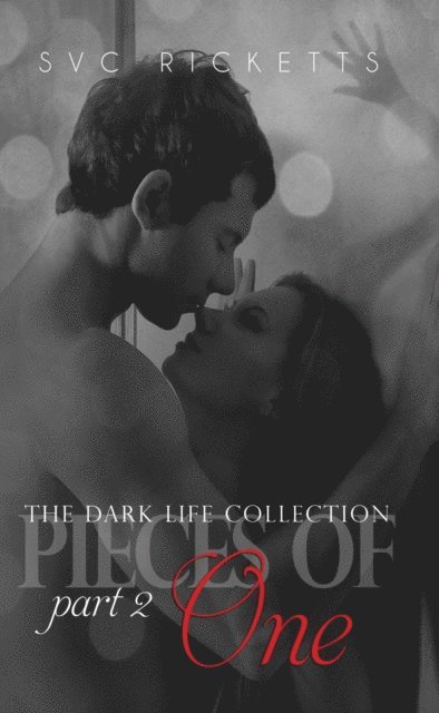 S. V. C. Ricketts - Pieces Of One, Part 2 (The Dark Life Collection #2), Häftad