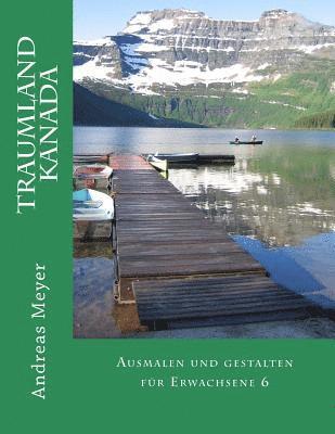 Traumland Kanada: Ausmalen und gestalten für Erwachsene 6