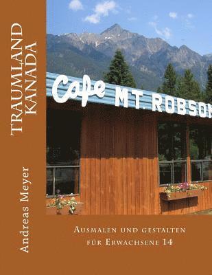 Traumland Kanada: Ausmalen und gestalten für Erwachsene 14
