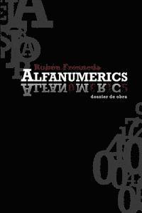 Ruben Fresneda - Alfanumerics. Dossier de obra, Häftad. Tillgänglighet: Lägg i varukorg