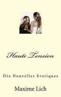 bokomslag Haute Tension: Dix Nouvelles Erotiques