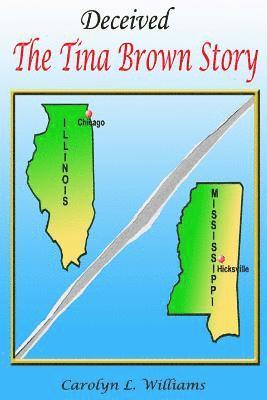 It's All about Him Media &. Publishing - Deceived: The Tina Brown Story, Häftad