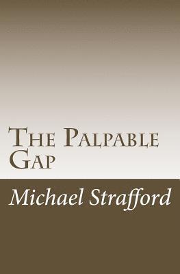 The Palpable Gap 1