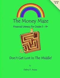bokomslag The Money Maze: Don't Get Lost in the Middle