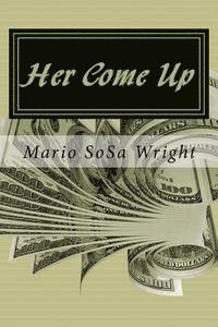 Her Come Up: From Poverty To Boss Status 1