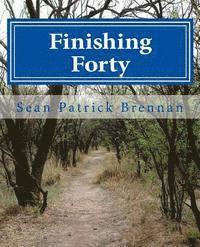 Finishing Forty 1