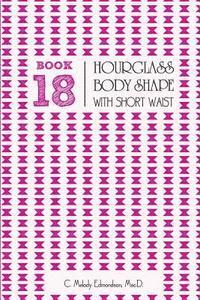 bokomslag Book 18 - Hourglass Body Shape with a Short-Waist