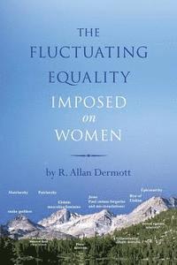 The Fluctuating Equality Imposed on Women 1
