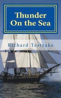 Richard Testrake - Thunder On the Sea: A Tim Phillips novel, Häftad