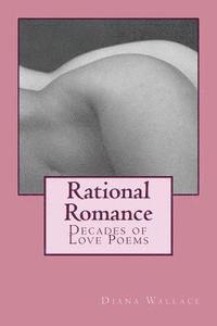 bokomslag Rational Romance: Decades of Love Poems