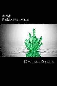 bokomslag RDM - Rückkehr der Magie: Rückkehr der Magie