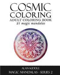 bokomslag Cosmic Coloring: Adult Coloring Book: Magic Mandalas Series 2