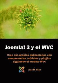 bokomslag Joomla! 3 y el modelo MVC: Desarrolla tus popios componentes