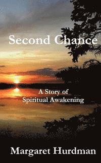 bokomslag Second Chance: A Story of Spiritual Awakening