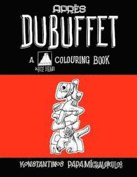 bokomslag Apres Dubuffet: A colouring book