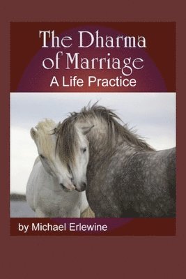 The Dharma of Marriage: A Life Practice 1