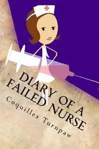 bokomslag Diary of a Failed Nurse: (and things to consider)