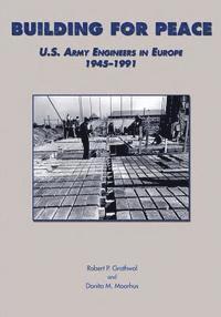 bokomslag Building for Peace: U.S. Army Engineers in Europe, 1945-1991