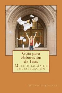 Dionisio Alvarez - Guía para elaboración de Tesis: Metodología de Investigación, Häftad