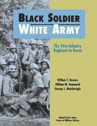 bokomslag Black Soldier, White Army: The 24th Infantry Regiment in Korea