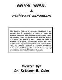 Kathleen B. Oden - Biblical Hebrew & Aleph-Bet Workbook, Häftad
