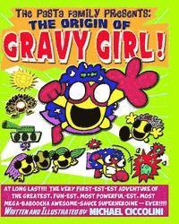 bokomslag The Pasta Family Presents: The Origin Of Gravy Girl!