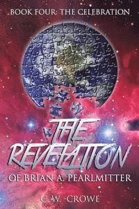 bokomslag The Revelation of Brian A. Pearlmitter Book Four: The Invitation