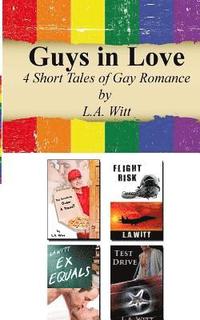 bokomslag Guys In Love: 4 Short Tales of Gay Romance