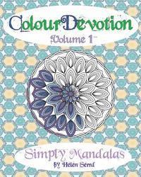 bokomslag ColourDevotion Volume 1 Simply Mandalas